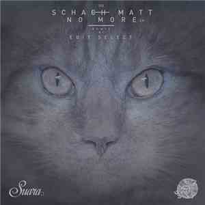 Schach Matt - No More EP FLAC