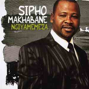 Sipho Makhabane - Ngiyamemeza FLAC