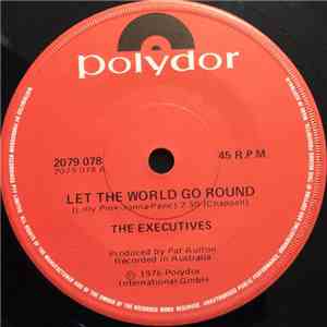 The Executives  - Let The World Go Round FLAC