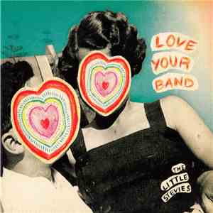 The Little Stevies - Love Your Band FLAC