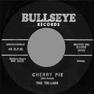 The Tri-Lads - Cherry Pie / Always Be True FLAC