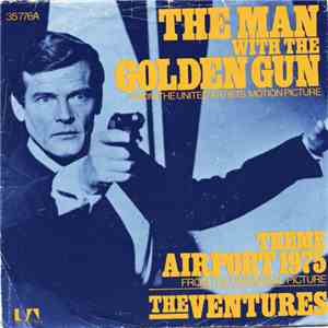 The Ventures - The Man With The Golden Gun / Theme "Airport 1975" FLAC