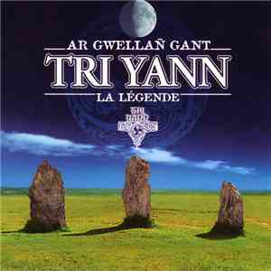 Tri Yann - Ar Gwellan Gañt - La Légende (Le Meilleur De Tri Yann) FLAC