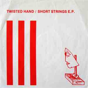 Twisted Hand - Short Strings E.P. FLAC