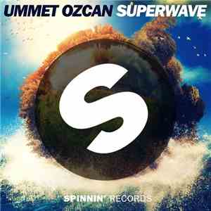Ummet Ozcan - Superwave FLAC