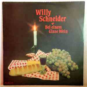 Willy Schneider - Bei Einem Glase Wein FLAC