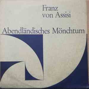 Alexander Bengsdorf - Franz Von Assisi - Abendländisches Mönchtum FLAC