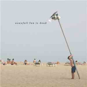 Aswefall - Fun Is Dead FLAC