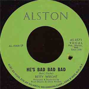Betty Wright - He's Bad Bad Bad / Watch Out Love FLAC