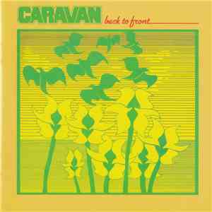 Caravan - Back To Front FLAC