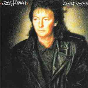 Chris Norman - Break The Ice FLAC