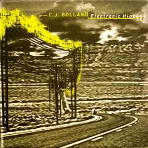 C.J. Bolland - Electronic Highway FLAC