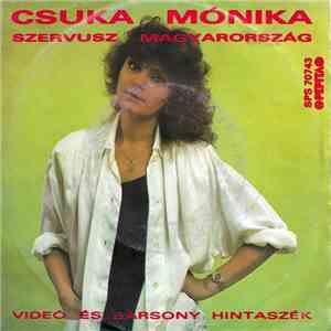 Csuka Mónika - Szervusz Magyarország / Videó És Bársony Hintaszék FLAC