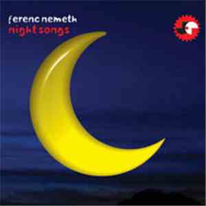 Ferenc Nemeth - Night Songs FLAC