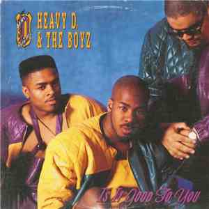Heavy D. & The Boyz - Is It Good To You FLAC