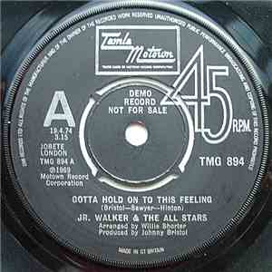 Jr. Walker & The All Stars - Gotta Hold On To This Feeling / I Ain't Going Nowhere FLAC