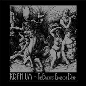 Kranium - The Brighter Edge Of Death FLAC