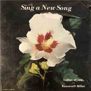 Ladies Of Lee, Roosevelt Miller - Sing A New Song FLAC