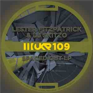 Lester Fitzpatrick, DJ Skitzo - Spaced Out LP FLAC