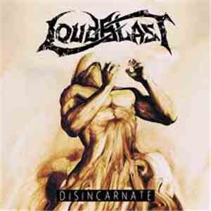 Loudblast - Disincarnate FLAC