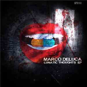 Marco Deluca - Lunatic Thoughts EP FLAC