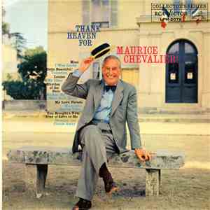 Maurice Chevalier - Thank Heaven For Maurice Chevalier FLAC