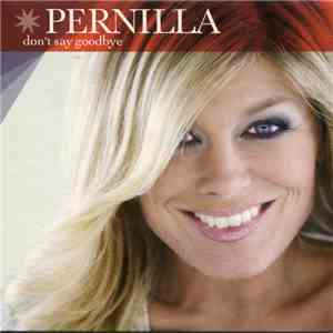 Pernilla - Don't Say Goodbye FLAC