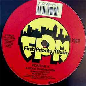 Positive K - A Good Combination / I'm Not Havin' It FLAC