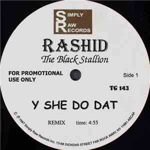 Rashid The Black Stallion - Y She Do Dat FLAC