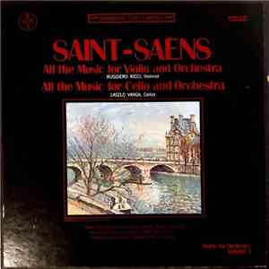 Saint-Saëns - Ruggiero Ricci, Laszlo Varga - All The Music For Violin And Orchestra, All The Music For Cello And Orchestra FLAC