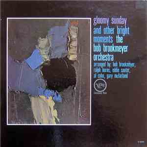 The Bob Brookmeyer Orchestra - Gloomy Sunday And Other Bright Moments FLAC