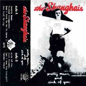 The Shanghais - Pretty Mean And Sick Of You FLAC