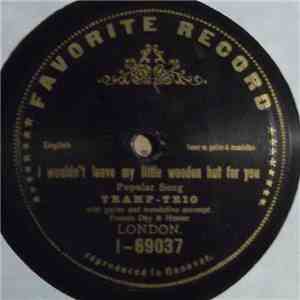 Tramp-Trio - I Wouldn't Leave My Little Wooden Hut For You / Good Night, My Little Daffodil FLAC