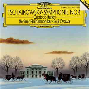 Tschaikowsky • Berliner Philharmoniker • Seiji Ozawa - Symphonie No.4 • Capriccio Italien FLAC