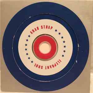 Arab Strap - Elephant Shoe FLAC