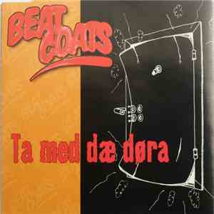 Beat Coats - Ta Med Dæ Døra FLAC