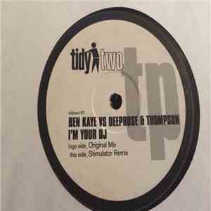 Ben Kaye vs Deeprose & Thompson - I'm Your DJ FLAC