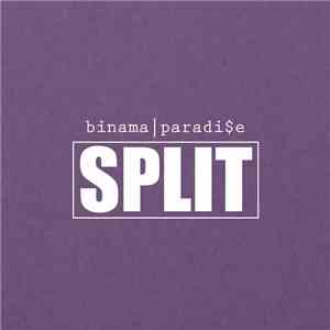 Binama, Paradi$e - Split FLAC