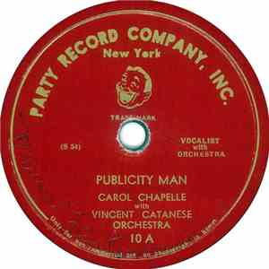 Carol Chapelle With Vincent Catanese Orchestra - Publicity Man / The Butcher, The Baker, The Candlestick Maker FLAC