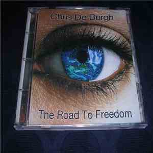 Chris de Burgh - The Road To Freedom FLAC