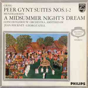 Concertgebouw-Orchester, Jean Fournet, George Szell - Grieg Peer-Gynt-Suiten 1-2, Mendelssohn Ein Sommernachtstraum FLAC