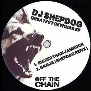 DJ Shepdog - Greatest Rewinds EP FLAC