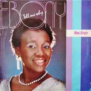 Ebony  - Tell Me Why FLAC