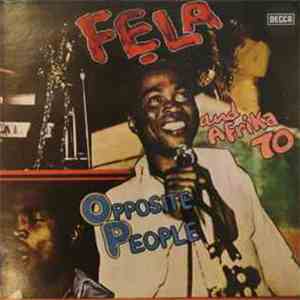 Fẹla And Afrika 70 - Opposite People FLAC