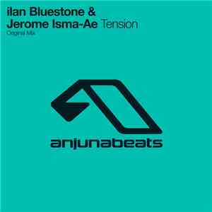ilan Bluestone & Jerome Isma-Ae - Tension FLAC