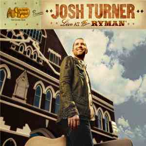 Josh Turner  - Live At The Ryman FLAC