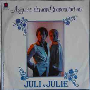 Juli & Julie - Sconosciuti Noi FLAC