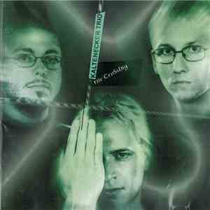 Kaltenecker Trio - The Crossing FLAC