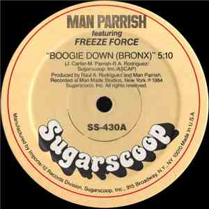 Man Parrish Featuring Freeze Force - Boogie Down (Bronx) FLAC