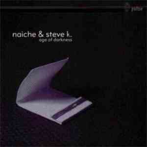 Naiche & Steve K. - Age Of Darkness FLAC